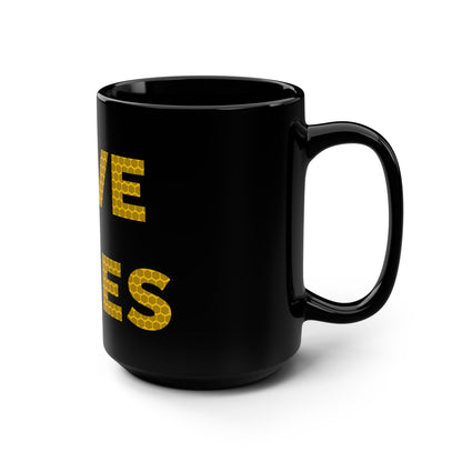 Hive Vibes Black Mug - 15oz Coffee Cup for Bee Lovers Bee-Tastic: Beans & Teas™